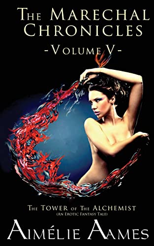 The Marechal Chronicles: Volume V, The Tower of the Alchemist