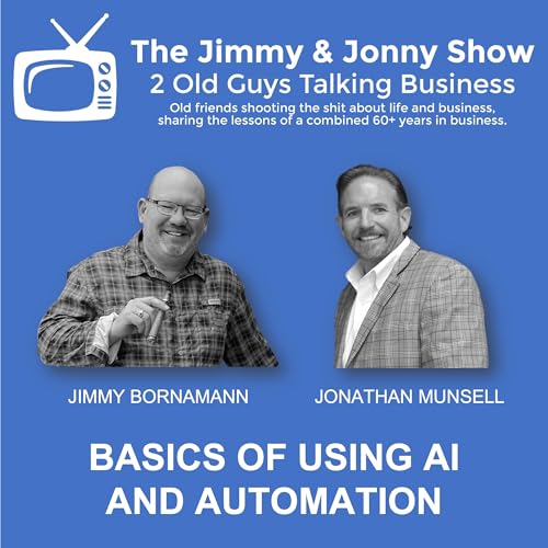 『Jimmy & Jonny Talk AI Basics and Automation』のカバーアート