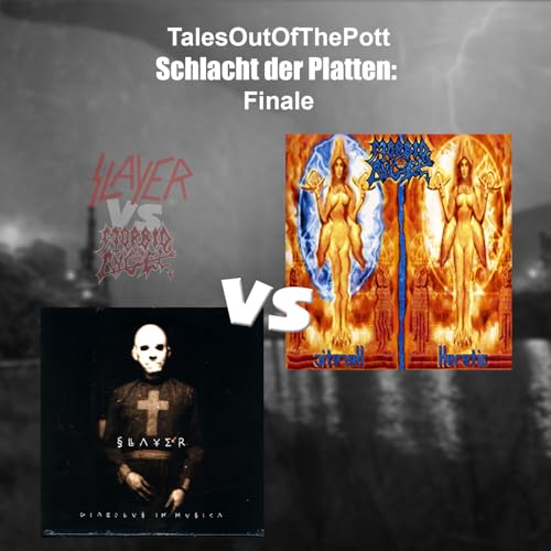 #39: Schlacht der Platten "Finale": Slayer vs. Morbid Angel cover art