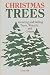 Christmas Trees: Growing and Selling Trees, Wreaths, and Greens