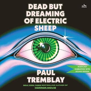 Dead but Dreaming of Electric Sheep Audiobook By Paul Tremblay cover art