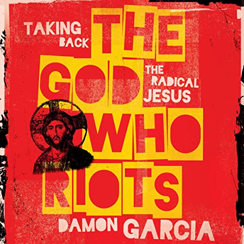 The God Who Riots by Damon Garcia episode artwork