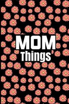 Paperback Mom Things You Woudn't Understand Lined Journal Gift For Mom, Lined Journal Gift For Women Book