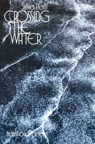 Crossing the Water: Sylvia Plath's Triumphant Poetry Collection Exploring Tensions Between Desire and Duty