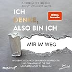 Ich denke, also bin ich... mir im Weg