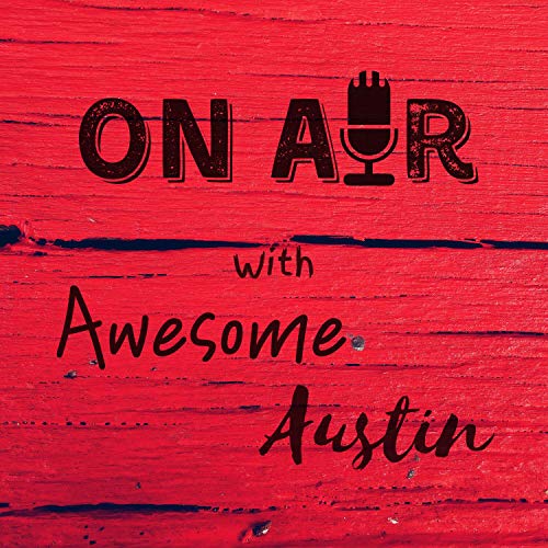 Couverture de On Air With Awesome Austin
