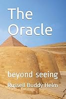 The Oracle: beyond seeing 1521190054 Book Cover