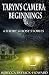 Taryn's Camera: Beginnings: Four Haunting Novellas