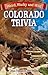 Colorado Trivia (Weird, Wacky and Wild)