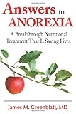 Image of Answers to Anorexia: A Breakthrough Nutritional Treatment That Is Saving Lives