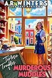 Tortoise Troubles and Murderous Muddles: A Laugh-Out-Loud Cozy Cafe Mystery (McBlack's Treats Cafe Cozy Mysteries Book 9)