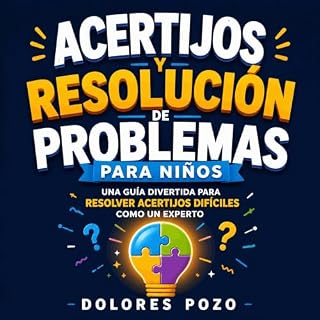 Diseño de la portada del título Acertijos y resoluci&oacute;n de problemas para ni&ntilde;os: Una gu&iacute;a divertida para 
