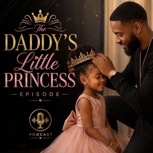 The Daddy&rsquo;s Lil Princess Episode