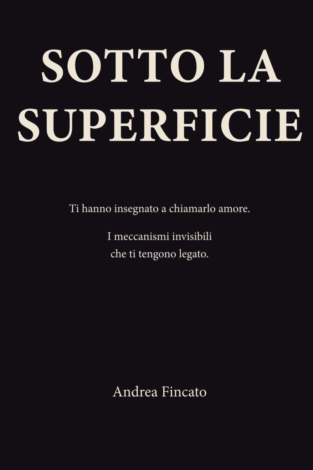 SOTTO LA SUPERFICIE: Ti hanno insegnato a chiamarlo amore