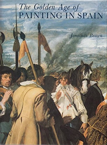 The Golden Age of Painting in Spain: Amazon.co.uk: Brown, J ...