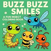Buzz Buzz Smiles: A Fun Bug & Insect Coloring Book (Smiles Coloring Book Series) B0F5MQ6H9F Book Cover