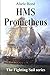 HMS Prometheus (The Fighting Sail Series) (Volume 8)
