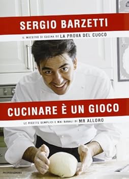 Hardcover Cucinare è un gioco. Le ricette semplici e mai banali di Mr alloro [Italian] Book