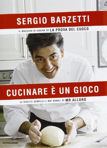 Cucinare è un gioco. Le ricette semplici e mai banali di Mr alloro