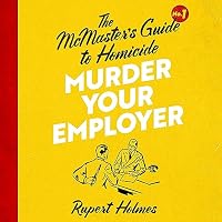 Murder Your Employer