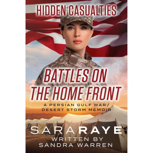 Hidden Casualties: Battles On The Home Front Audiobook By Sandra Warren, Sara Raye cover art