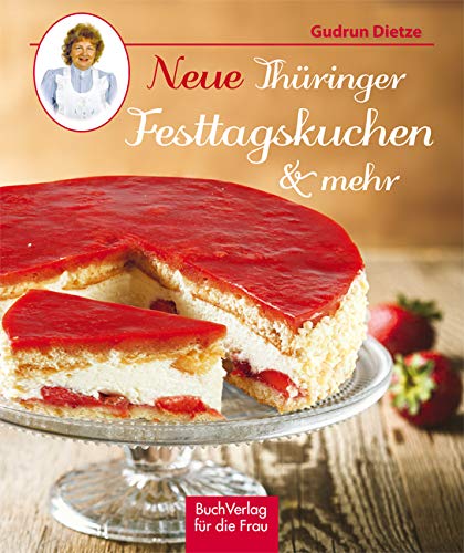 Neue Thüringer Festtagskuchen & mehr Neue Thüringer Festtagskuchen & mehr