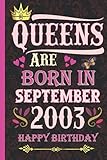 Queens Are Born in September 2003, Happy Birthday: 18th Birthday Gift For Girls, Cute Birthday Present For Girls Daughter Her Friends Turning 18 Born ... Birthday Notebook, Lined Birthday Notebook.