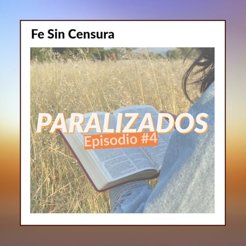 Episodio 4 - Paralizados cover art