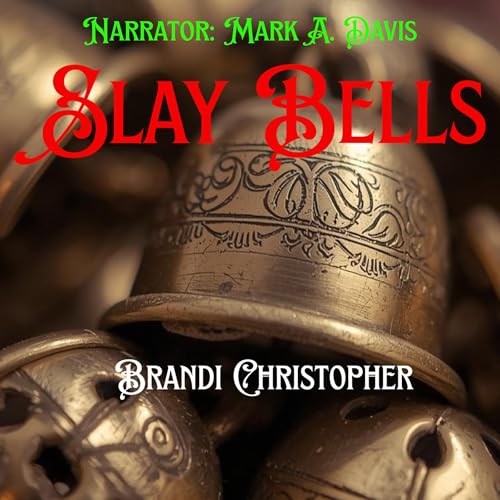 Slay Bells Audiolivro Por Brandi Christopher capa