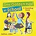 One Golden Rule at School: A Counting Book