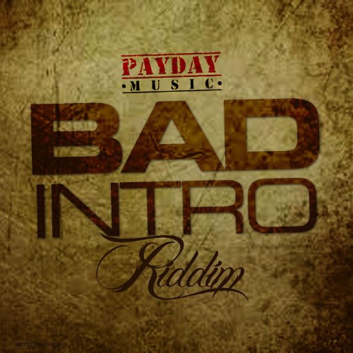 Play Bad Intro Riddim by VARIOUS ARTISTS on Amazon Music