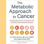Cover of The Metabolic Approach to Cancer