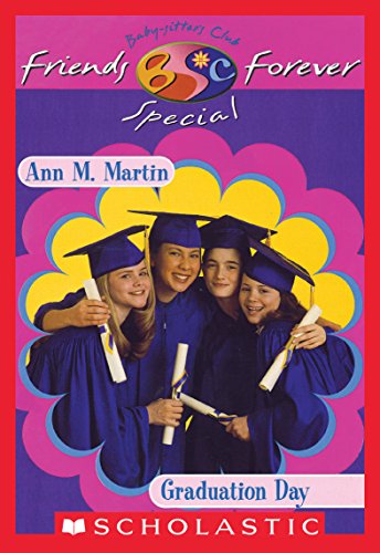 Graduation Day (The Baby-Sitters Club Friends Forever: Special #2) (BSC Friends Forever)