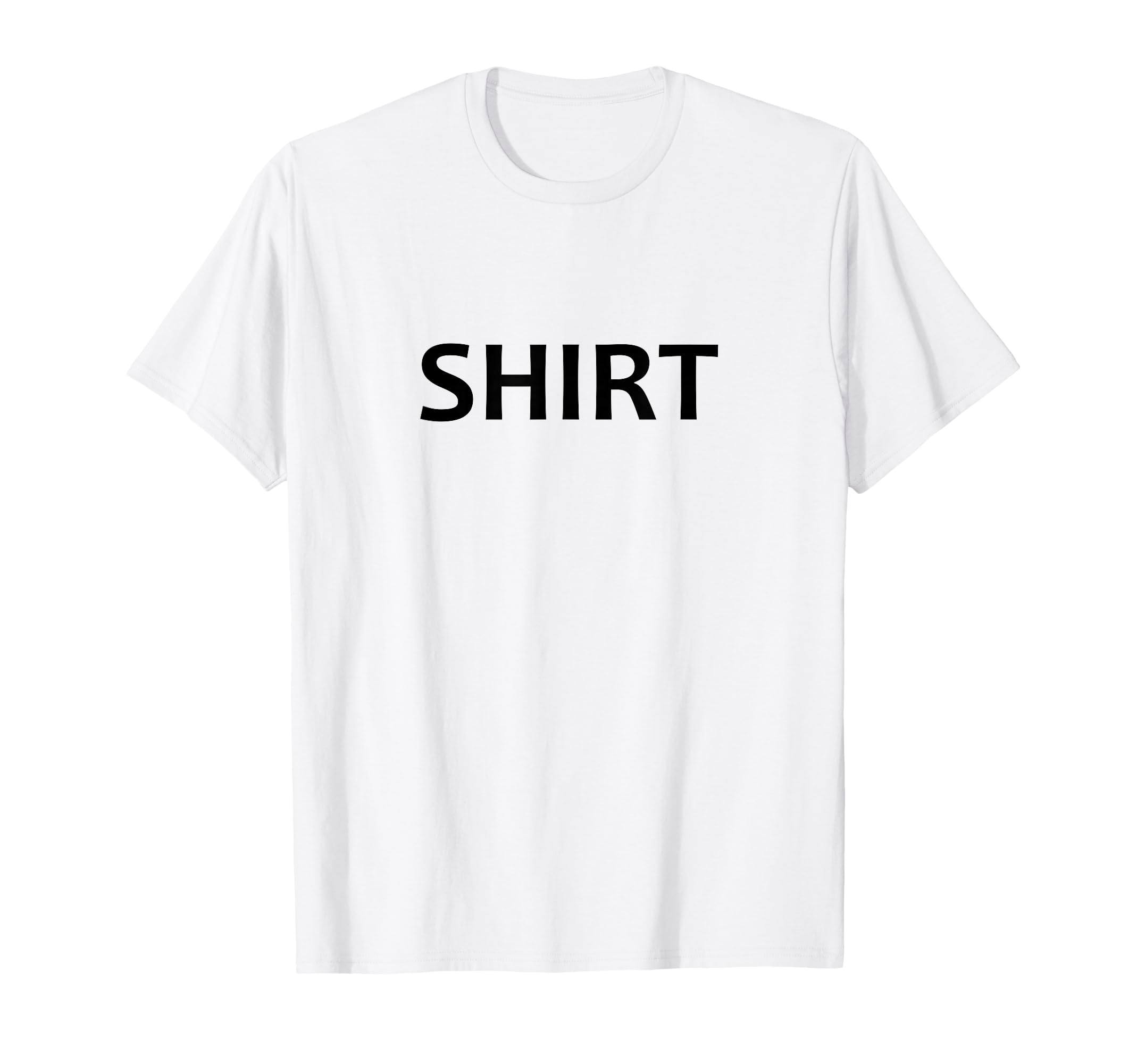 Shirt T-Shirt That Says Shirt - says Shirt in Black Text T-Shirt