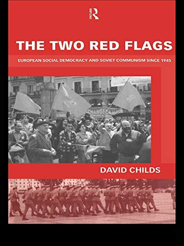 The Two Red Flags: European Social Democracy and Soviet Communism since 1945      1st Edition, Kindle Edition