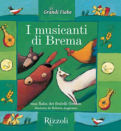I musicanti di Brema: Le Grandi Fiabe - Vol. N.16 di 30 I musicanti di Brema: Le Grandi Fiabe - Vol. N.16 di 30