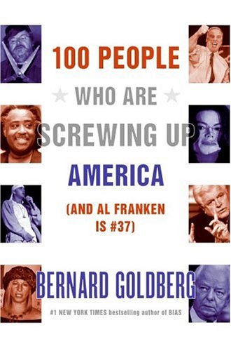 100 People Who Are Screwing Up America (And Al Franken Is #37)