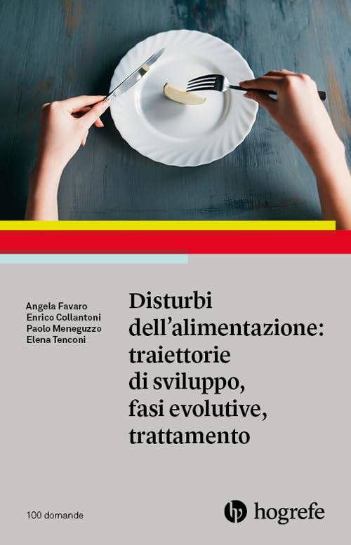 Disturbi dell'alimentazione: traiettorie di sviluppo, fasi evolutive, trattamento