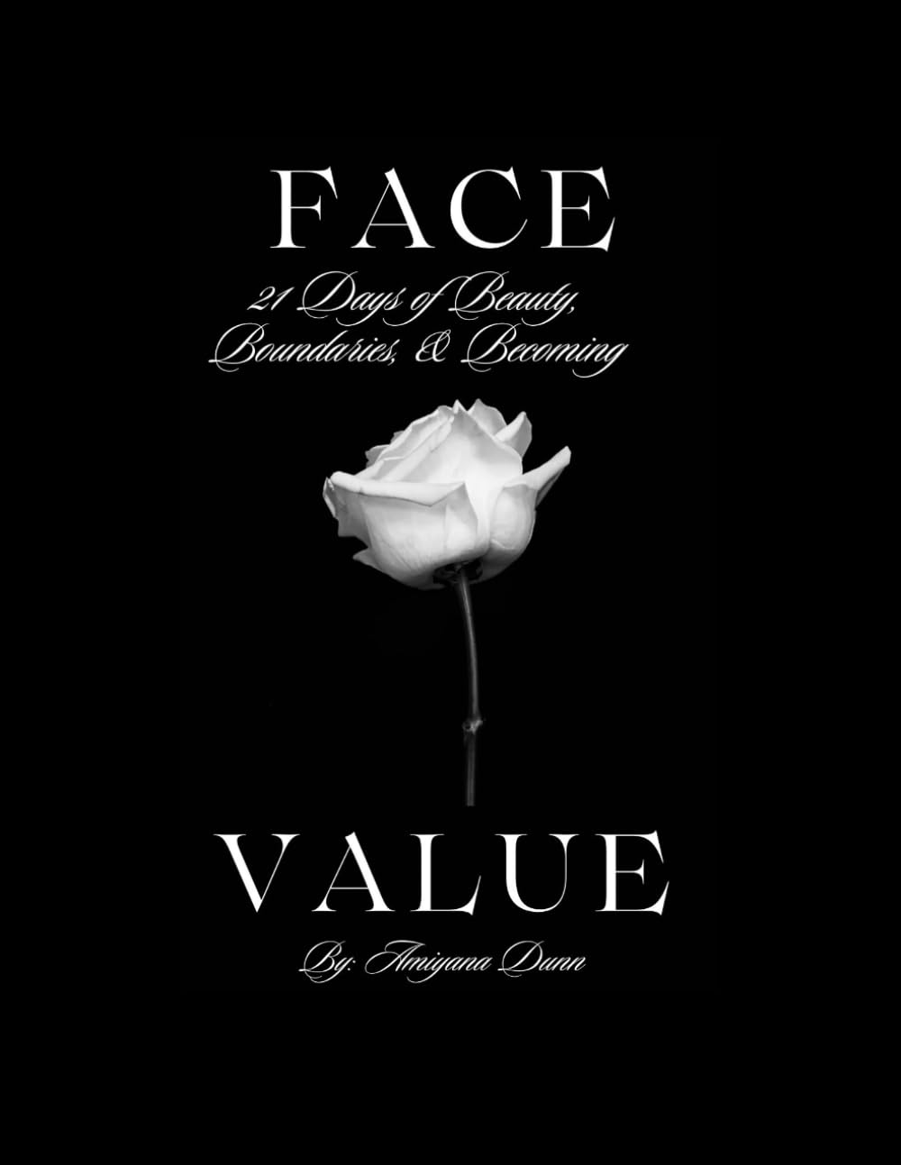 Face Value: 21 Days of Beauty, Boundaries, & Becoming