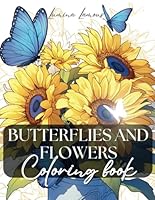 Butterflies and Flowers Coloring Book: Lower Anxiety and Relief Stress with Aesthetic Butterfly Garden Scenes B0D55GR5LZ Book Cover