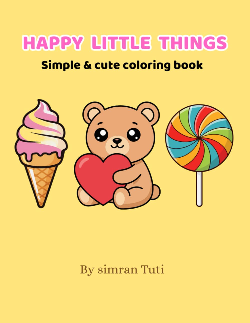 Happy Little Things: Simple and cute coloring book
