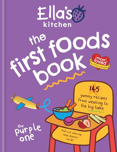 Ella's Kitchen: The First Foods Book: Brand new, fully revised and updated (The Purple One)
