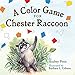 A Color Game for Chester Raccoon (The Kissing Hand Series)