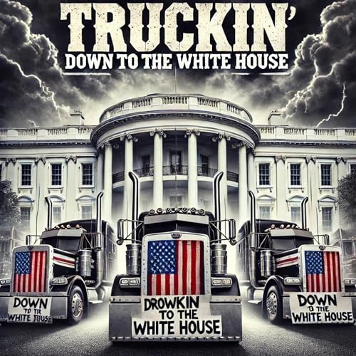 Play Trucking down to the White House by the Kentucky boy on Amazon Music