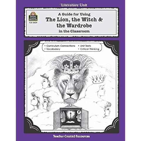 A Guide for Using The Lion, the Witch & the Wardrobe in the Classroom (Literature Units) Cover