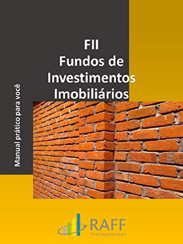 FII Fundos de Investimentos Imobiliários: Manual prático para voc...