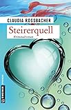  Steirerquell: Sandra Mohrs achter Fall (Kriminalromane im GMEINER-Verlag)