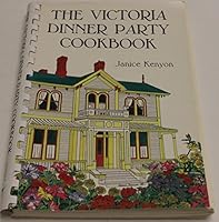 Victoria Dinner Party Cookbook 0969219407 Book Cover