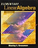 By Stanley I. Grossman Elementary Linear Algebra (5th Fifth Edition) [Hardcover]