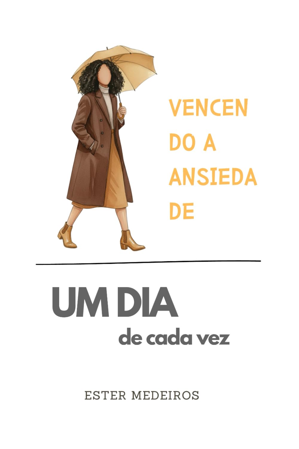 Vencendo a Ansiedade (Edição Especial 8): Um dia de Cada Vez